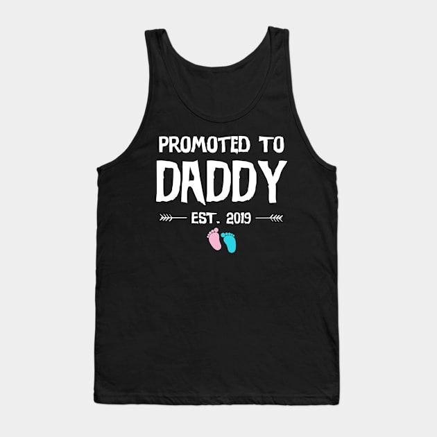 Promoted To Daddy Est. 2019 First Time New Dad Mens Funn Gift Tank Top by uglygiftideas